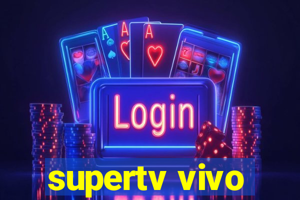 supertv vivo